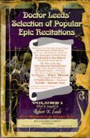 Doctor Leeds' Selection Of Popular Epic Recitations 0967402506 Book Cover