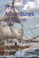 The Adventures of Thurn: Book 2 B0BSL8N9C5 Book Cover