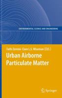 Urban Airborne Particulate Matter: Origin, Chemistry, Fate and Health Impacts 3642122779 Book Cover