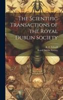 The Scientific Transactions of the Royal Dublin Society 1021417661 Book Cover