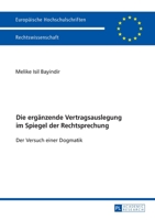 Die Ergaenzende Vertragsauslegung Im Spiegel Der Rechtsprechung: Der Versuch Einer Dogmatik 3631679181 Book Cover