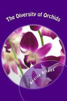 The Diversity of Orchids: Poetry 1492825875 Book Cover