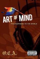 Art of Mind: Philosopoems to the World 0615429777 Book Cover