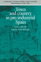 Town and Country in Pre-Industrial Spain: Cuenca, 1540-1870 0521201322 Book Cover