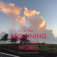 In the Beginning Was the Word B0GTRWSV4S Book Cover