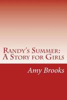 Randy's Summer: A Story for Girls 1516985613 Book Cover