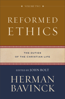 Reformed Ethics: The Duties of the Christian Life 080109822X Book Cover
