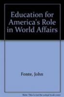 Education for America's Role in World Affairs 0819194026 Book Cover