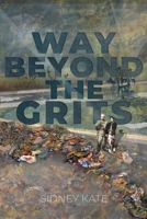 Way Beyond The GRITS: A Historical Saga of the Antics of a Girl Raised in the South in the '50s, 60s and 70s B0DQ287JSX Book Cover