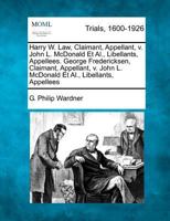 Harry W. Law, Claimant, Appellant, v. John L. McDonald Et Al., Libellants, Appellees. George Fredericksen, Claimant, Appellant, v. John L. McDonald Et Al., Libellants, Appellees 127550485X Book Cover