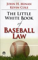 The Little White Book of Baseball Law 1604421002 Book Cover