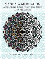 Mandala Meditation: A Coloring Book for Stress Relief and Relaxation 1717546218 Book Cover