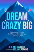 Dream Crazy Big B0FCDCC57V Book Cover