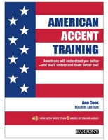 American Accent Training: A Guide to Speaking and Pronouncing American English for Anyone Who Speaks English as a Second Language (Book and CD) 0764114298 Book Cover