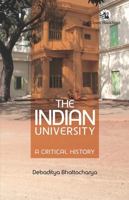 The Indian University: A Critical History 9354426360 Book Cover