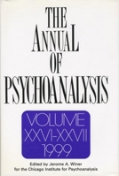 The Annual of Psychoanalysis, V. 26/27 1138005479 Book Cover