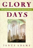 Glory Days: 365 Inspired Moments in African-American History 0060172622 Book Cover