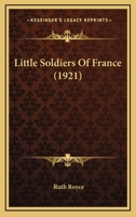 Little Soldiers Of France 1120317622 Book Cover