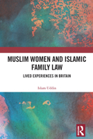 Muslim Women and Islamic Family Law: Lived Experiences in Britain 1032584432 Book Cover
