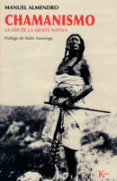 Chamanismo: La vía de la mente nativa 8472456838 Book Cover