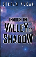 Through the Valley of Shadow 064847318X Book Cover