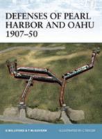 Defenses of Pearl Harbor & Oahu 1907-50 1841765724 Book Cover