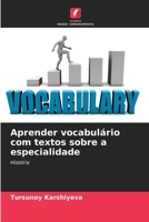 Aprender vocabulário com textos sobre a especialidade: História 6206080714 Book Cover