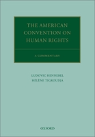 The American Convention on Human Rights: A Critical Commentary 0190222344 Book Cover