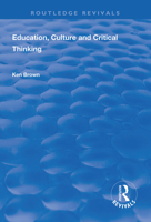 Education, Culture, and Critical Thinking 1138312770 Book Cover