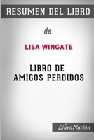 Resumen de El Libro de amigos perdidos : De Lisa Wingate B08WJPL4PB Book Cover