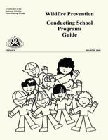 Wildfire Prevention: Conducting School Programs Guide 1492955183 Book Cover