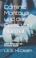 Der Preis von Normal: Dominic Montoya Saga I: Vereinfachte Ausgabe 1696166330 Book Cover