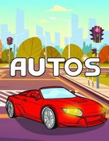 Autos: Malbuch 1792875991 Book Cover