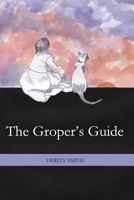 The Gropers Guide 1499144067 Book Cover
