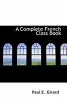 A Complete French Class Book 0559273347 Book Cover