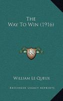 The Way to Win (Classic Reprint) 1518622895 Book Cover