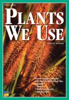 Plants We Use Benchmark 1450907598 Book Cover