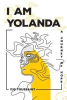 I Am Yolanda: A Journey of Hope 1096778122 Book Cover