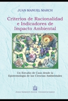 Criterios de Racionalidad e Indicadores de Impacto Ambiental: Un Estudio de Casos desde la Epistemología de las Ciencias Ambientales (MEDIO AMBIENTE Y ECOLOGÍA) B08ZVF3M4N Book Cover