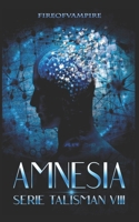 Amnesia (Serie Talisman) B08PX7KH7J Book Cover