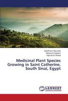 Medicinal Plant Species Growing in Saint Catherine, South Sinai, Egypt 3659812609 Book Cover