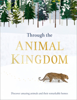 Through the Animal Kingdom 1465481494 Book Cover