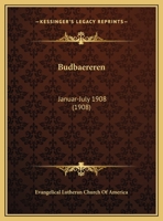 Budbaereren: Januar-July 1908 (1908) 1160814589 Book Cover