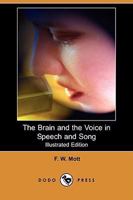 The Brain and the Voice in Speech and Song 9355893299 Book Cover