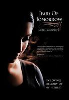 Tears of Tomorrow: In Loving Memory of My Father 1456789090 Book Cover