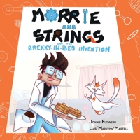 Morrie and Strings and the Brekky-in-Bed Invention 0645569305 Book Cover