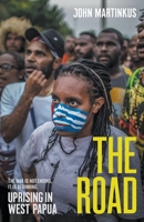 The Road: Uprising in West Papua 1760642428 Book Cover