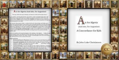 A is for Algeria (And also, for Augustine): A Concordance for Kids (Christianson's Concordances) B0GHD4R7G4 Book Cover