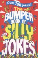 The Bumper Book of Very Silly Jokes 1447226135 Book Cover