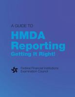 A Guide to Hmda Reporting Getting It Right 1502803690 Book Cover